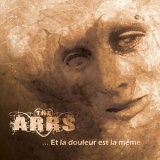 The Arrs - ... Et La Douleur Est La Même '2005