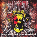 Transmetal - Decadencia En La Modernidad (remixed & Remastered-2012) '2011