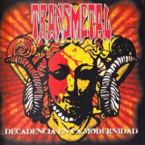 Transmetal - Decadencia En La Modernidad '2011