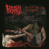 Crimson Death - Dead's The Way I Like It! '2010