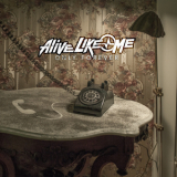 Alive Like Me - Only Forever '2014