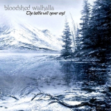 Bloodshed Walhalla - The Battle Will Never End '2012