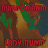 Bumpomania - Lady Bump '1993