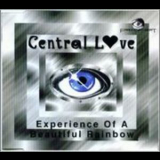 Central Love - Experience Of A Beautiful Rainbow '1993