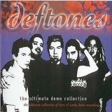 Deftones - The Ultimate Demo Collection '1995