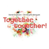 Daniel Erdmann & Christophe Marguet - Together, Together ! '2014