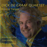 Dick De Graaf Quartet - Moving Target '2007