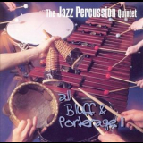 The Jazz Percussion Quintet - All Bluff And Porterage II '1997