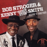 Bob Stroger & Kenny Smith - Keepin It Together '2014