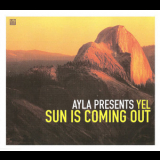 Ayla Pres. Yel - Sun Is Coming Out [CDM] '2003