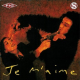 Pig & Sow - Je M'aime (1999 Reissue) '1994