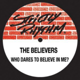 Believers - Who Dares To Believe In Me '2007