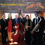 Peak Experience Jazz Ensemble - Live At Lucy's Place, Vol. 1 '2015