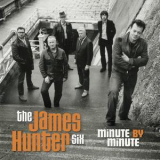 The James Hunter Six - Minute By Minute '2013