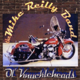The Mike Reilly Band - Ol' Knuckleheads '2003