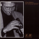 Chet Baker - My Foolish Heart '1989