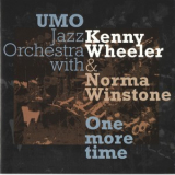 Umo Jazz Orchestra With Kenny Wheeler & Norma Winstone - One More Time '2000