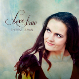 Therese Ulvan - Love True '2014