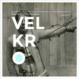 Velkro - Don't Wait For The Revolution '2014