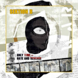 Sektion B - Only Time - Hate And Revenge '2014