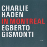 Charlie Haden & egberto Gismonti - In Montreal '1989