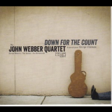 The John Webber Quartet - Down For The Count '2014