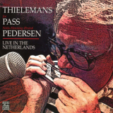 Toots Theilemans, Joe Pass, Niels Henning Orsted Pederson - Live In Netherlands '1980