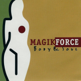 Magik Force - Body & Soul '1996