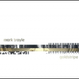 Mark Trayle - Goldstripe '2008