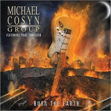 Michael Cosyn Group (feat. Paul Shortino) - Burn The Earth '2015