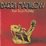 Barry Manilow - Tryin' To Get The Feeling '1975