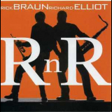 Rick Braun & Richard Elliot - Rnr '2007