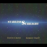 David Cross, Robert Fripp - Starless Starlight '2015