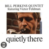 Bill Perkins Quartet Feat. Victor Feldman - Quietly There '1966