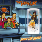 The Hawaiians - Hula On Mars '2007