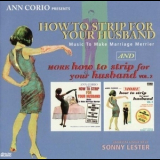 Sonny Lester - Ann Corio Presents How To Strip For Your Husband (Music To Make Marriage Merrier) '1962