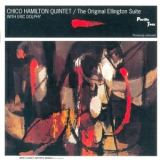 Chico Hamilton Quintet & Eric Dolphy - The Original Ellington Suite '1958