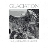 Glaciation - Sur Les Falaises De Marbre '2015