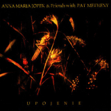 Upojenie - Anna Maria Jopek & Friends With Pat Metheny '2003