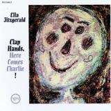 Ella Fitzgerald - Clap Hands, Here Comes Charlie! '1961