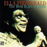 Ella Fitzgerald - The Best Is Yet To Come '1982