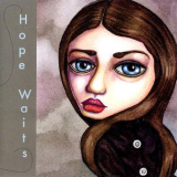 Hope Waits - Hope Waits '2007