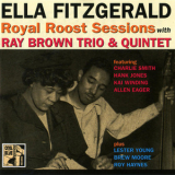 Ella Fitzgerald - Royal Roost Sessions With Ray Brown Trio & Quintet '1993