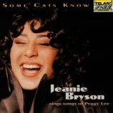 Jeanie Bryson - Some Cats Know - Sings Songs Of Peggy Lee '1996