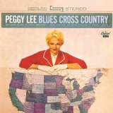 Peggy Lee - Blues Cross Country '1961