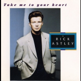 Rick Astley - Take Me To Your Heart '1988