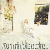 Mia Martiini - Oltre La Collina '1971