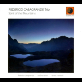 Federico Casagrande Trio - Spirit Of The Moutains '2009