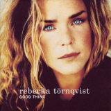 Rebecka Tornqvist - Good Thing '1995