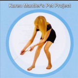 Karen Mantler's Pet Project - Karen Mantler's Pet Project '2000